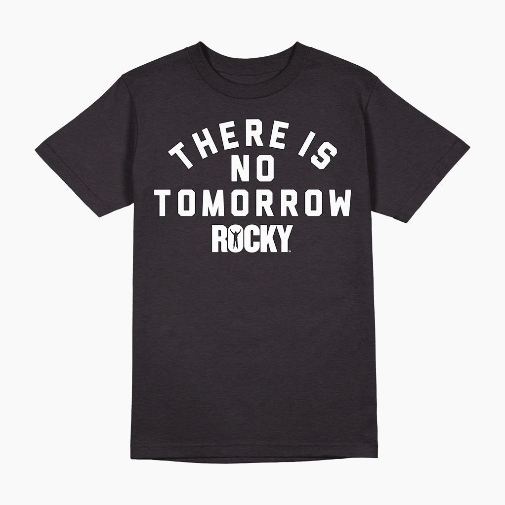 ROCKY THERE IS NO TOMORROW SHIRT All-Purpose Wear
